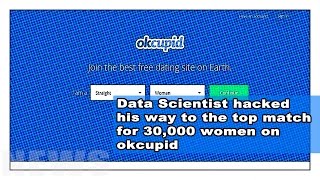 Data Scientist hacked his way to the top match for 30,000 women on OKCupid (TSM NEWS)