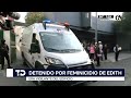 Arresto de Juan Jesús 'N', presunto feminicida de Edith Guadalupe