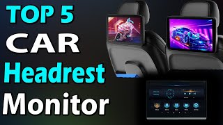 Top 5 Best Car Headrest Monitor Review In 2023