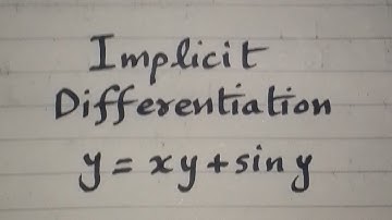 Implicit Differentiation of y = xy + sin y