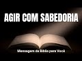 SABEDORIA NO AGIR | Mensagem da Bíblia para Você #shorts