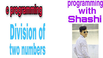 Division of two number | C programming