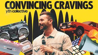 Convincing Craving | Charlie Hughes | YTH Collective