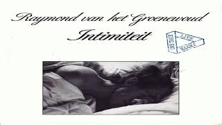 Video thumbnail of "Raymond van het Groenewoud-Intimiteit 1988"