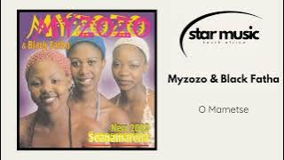 Myzozo & Black Fatha - O Mametse | Official Audio