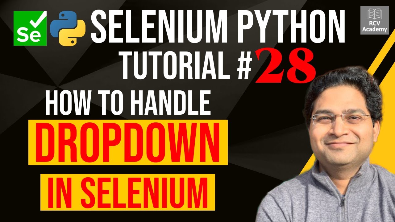 Selenium Python Tutorial #28 - How To Handle Dropdown In Selenium