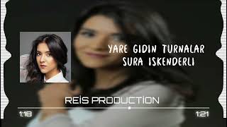 Sura İskenderli Yare Gidin Turnalar Remix Prod By Reis Production