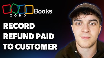 How to Record a Refund Paid to a Customer in Zoho Books (Full 2025 Guide)
