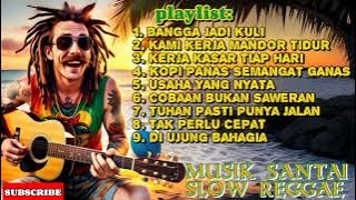 Kumpulan Musik Reggae 🌴 || Temani Saat Santai || Bangga Jadi Kuli !! 🌴🌻