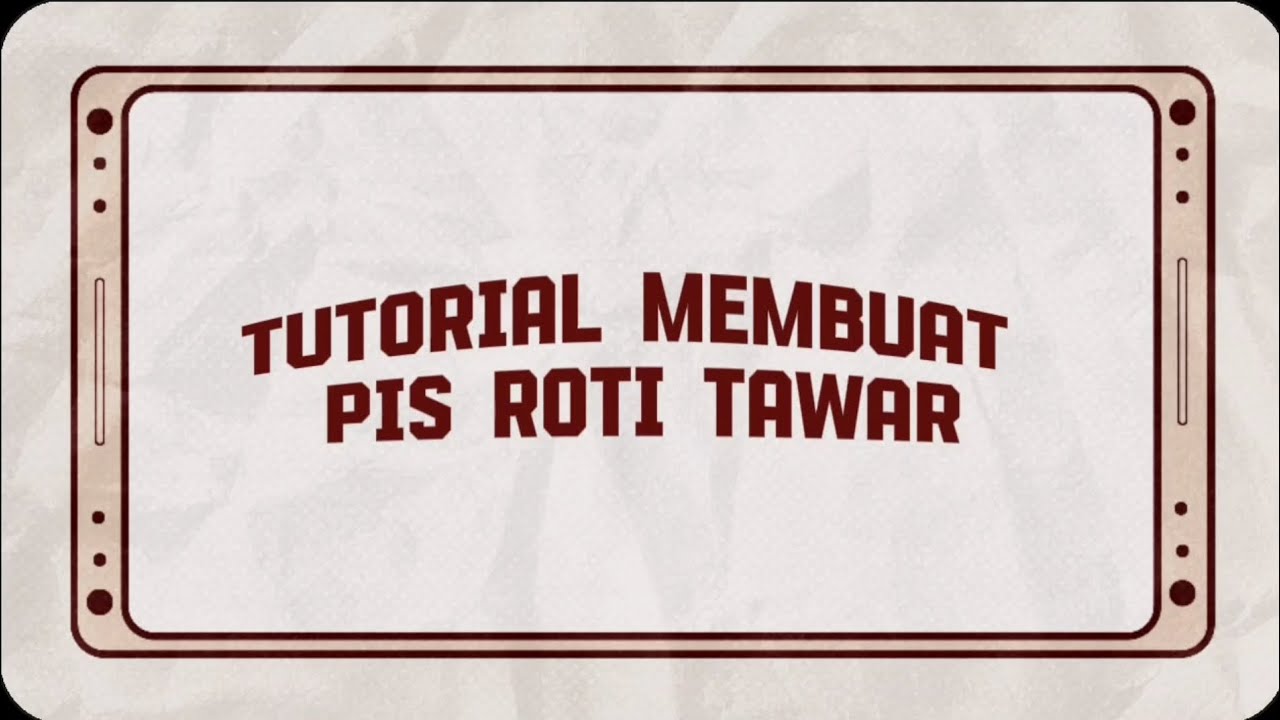 Prosedur Membuat Pis Roti - YouTube