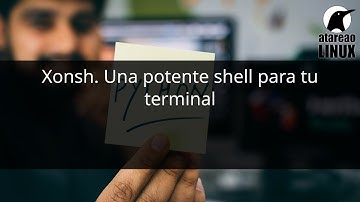 Xonsh. Una potente shell Python para tu terminal