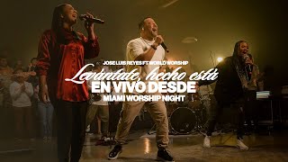 Levántate, Hecho Está - Jose Luis Reyes feat World Worship - (Video Live Oficial) - @worldworship