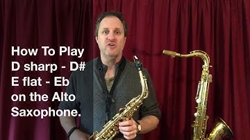 Notes On Alto Saxophone - E flat D sharp | How To Play E flat D sharp On The Alto Saxophone