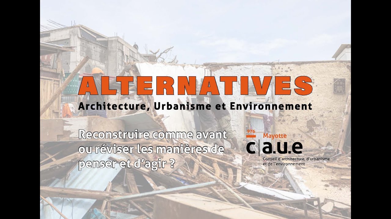 Table ronde#12 du CAUE : 1 an après Chido, quelles perspectives pour la reconstruction ?