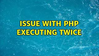 Issue with PHP executing twice Profile