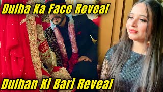 Dulha Ka Face Reveal Kar Diya Or Dulhan Ki Bari B Dikha Di || Aqsa Ali Vlogs