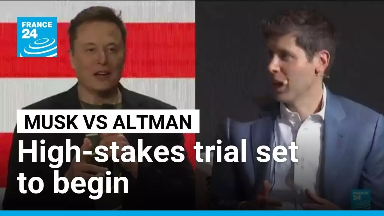 Musk and OpenAI CEO Altman head to court in high-stakes showdown over ...
