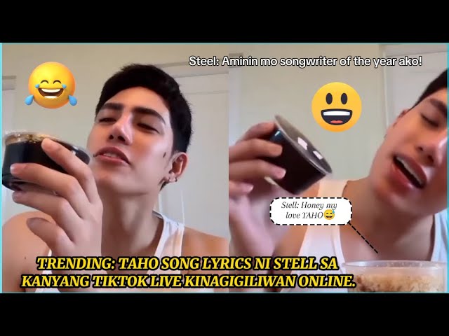 TRENDING: TAHO SONG LYRICS NI STELL SA KANYANG TIKTOK LIVE KINAGIGILIWAN ONLINE. class=