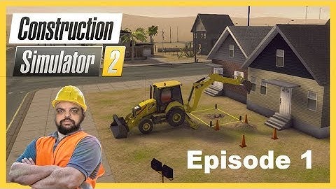 Construction simulator 2 - episode 1