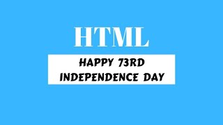 Independence Day || HTML