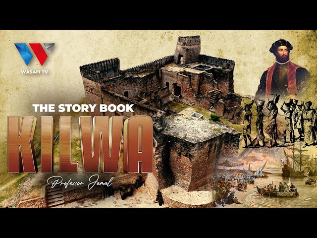 The Story Book:  Mji wa Tanzania Uliokuwa Mji Mzuri Zaidi Duniani (Historia ya KILWA) class=