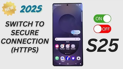 🔐 How to Turn On/Off Switch to Secure Connection (HTTPS) on Galaxy S25/S25+/Ultra