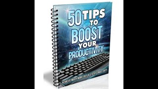 Unlock Your Productivity  - 50 Tips to boost your productivity