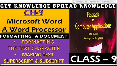 FASTRACK TO COMPUTER CLASS-9 PART-6  CH-9 MICROSOFT WORD- A WORD @Get Knowledge Spread Knowledge