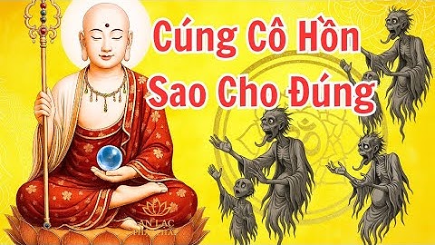 Cúng Cô Hồn Sai Là Gọi Nghiệp Vào Nhà