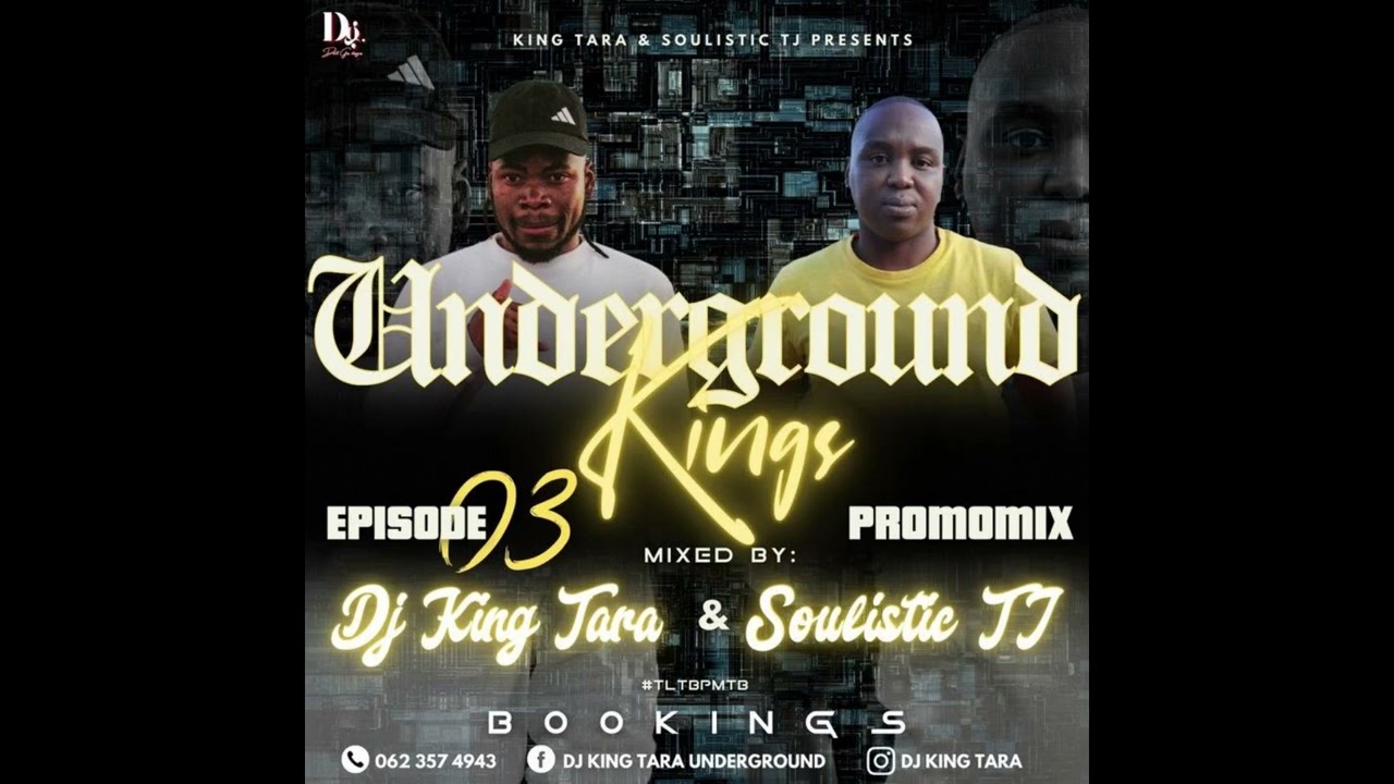 Dj King Tara & Soulistic TJ - Underground Kings Episode 3 (Album Promo Mix)