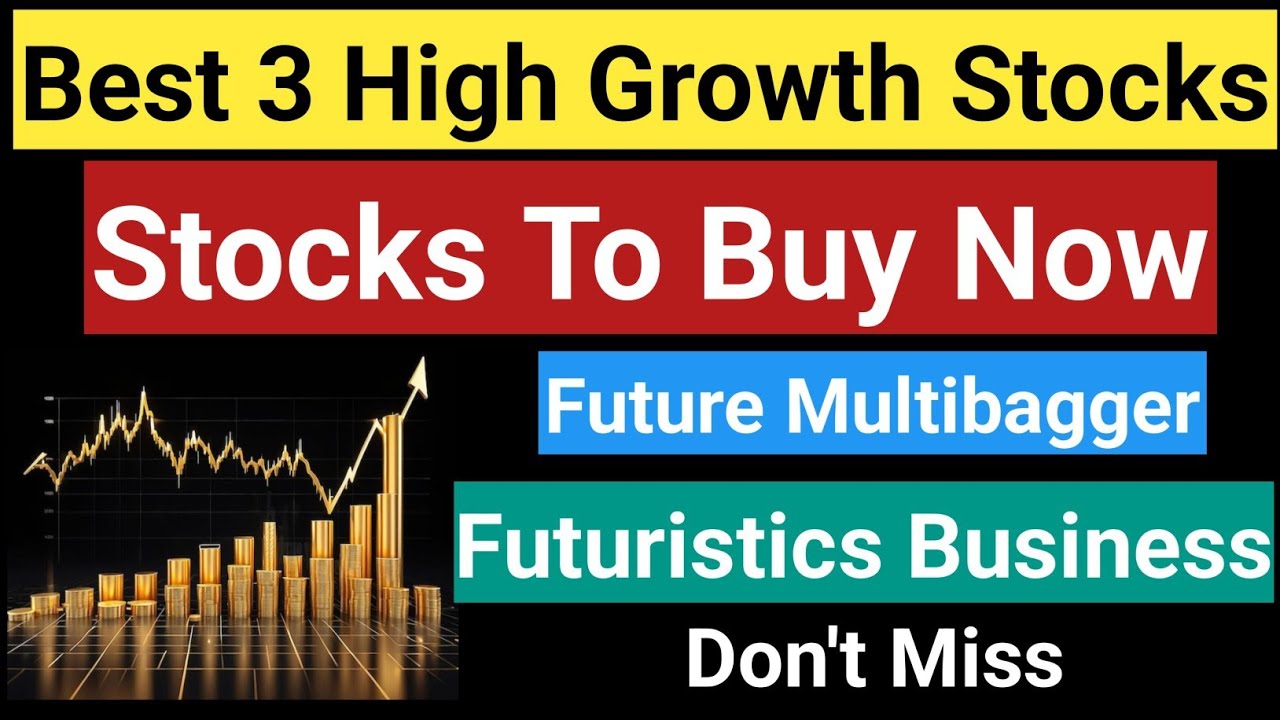 Best High Growth Stocks To invest now | Futuristics Business | Stocks