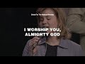 I Worship You, Almighty God - Rebecca Pfortmiller & Josh Frankin | Christ For The Nations Worship