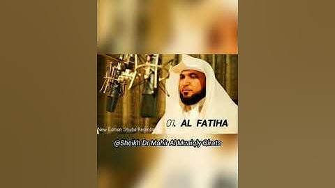 Surah Al Fatiha | New Studio Mushaf By Sheikh Dr Mahir Al Muaiqly سورة الفاتحة الشيخ ماهر المعيقلي