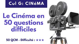 Le Cinéma en 50 questions difficiles - 50 QCM - Difficulté : ★★★