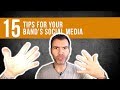 15 TIPS FOR YOUR BAND'S SOCIAL MEDIA / HOW YOUR BAND CAN SMASH SOCIAL MEDIA