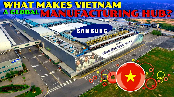 What makes Vietnam a GLOBAL MANUFACTURING HUB? - DayDayNews