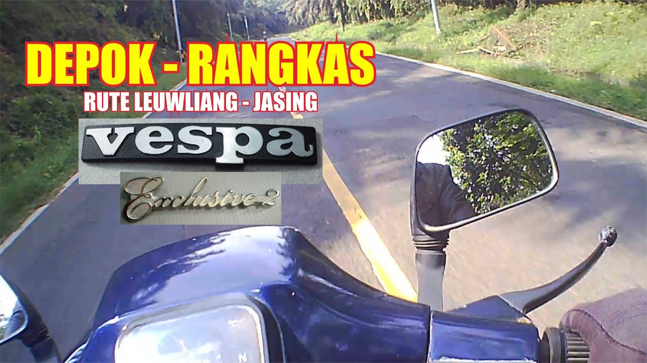 Depok - Rangkasbitung Rute Leuwiliang - Jasinga | Vespa Exclusive