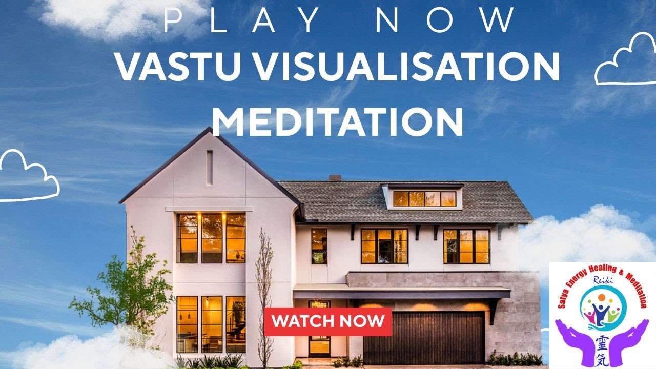 Vastu Visualisation Meditation