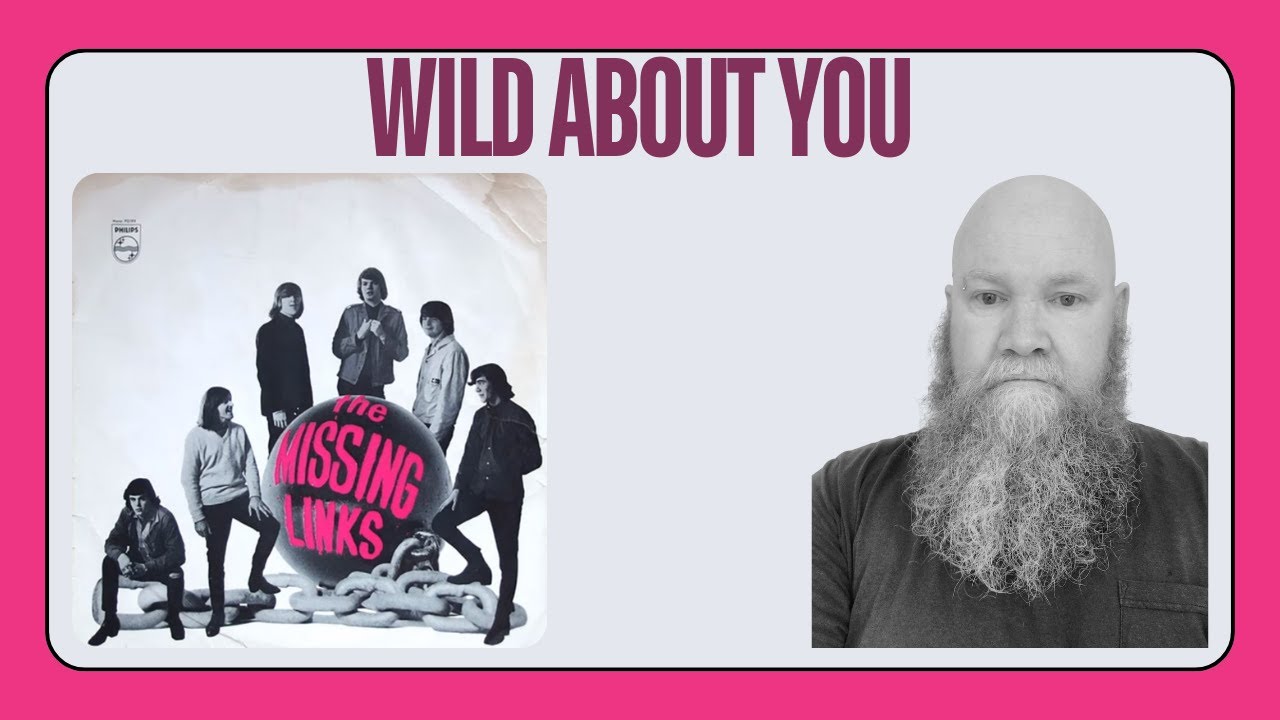 The Missing Links - Wild About You (1965) reaction commentary -Garage ...