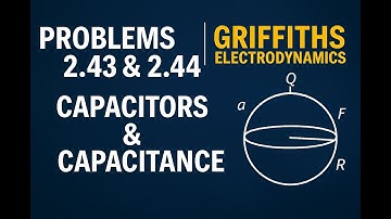 Grifiths Problem 2.43 and 2.44 | Capacitance of Coaxial Cylinders Explained