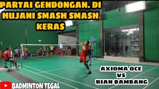 AXIOMA OCE VS RIAN BREBES/BAMBANG