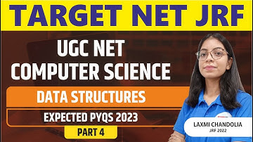 Computer Science || Data structures part-4 || TARGET NET JRF 2023 II PAPER 2 || BY LAXMI MAM