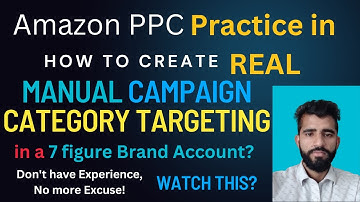 How to create Amazon PPC Category Targeting in Amazon Seller Central | Practice on Live Account