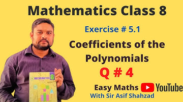 Polynomials | Coefficients of Polynomial | Unit # 5 | Ex# 5.1| Q#4 | Sindh Textbook Board Jamshoro