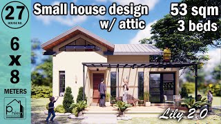 SMALL HOUSE DESIGN with ATTIC (6X8m) 53sqm | 2 BEDROOM