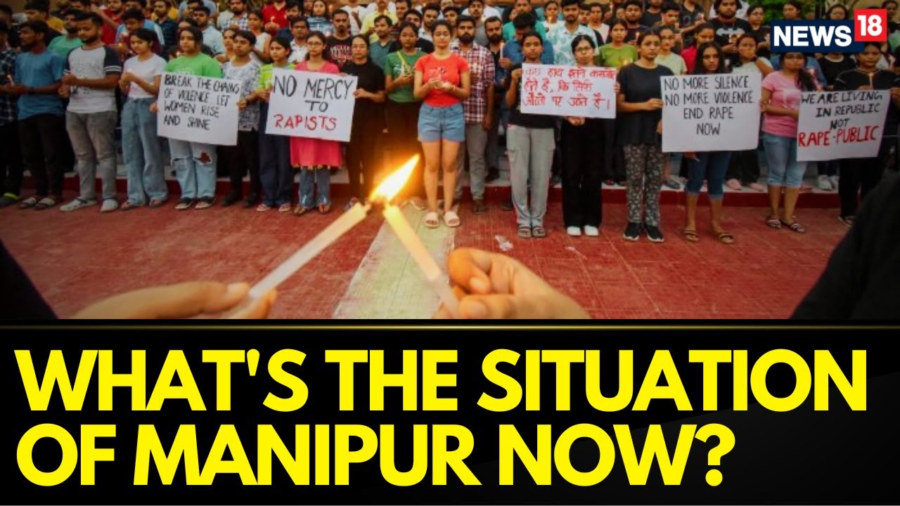 Manipur News | Manipur Video | Manipur Violence Aftermath After Manipur Viral Video Case | News18