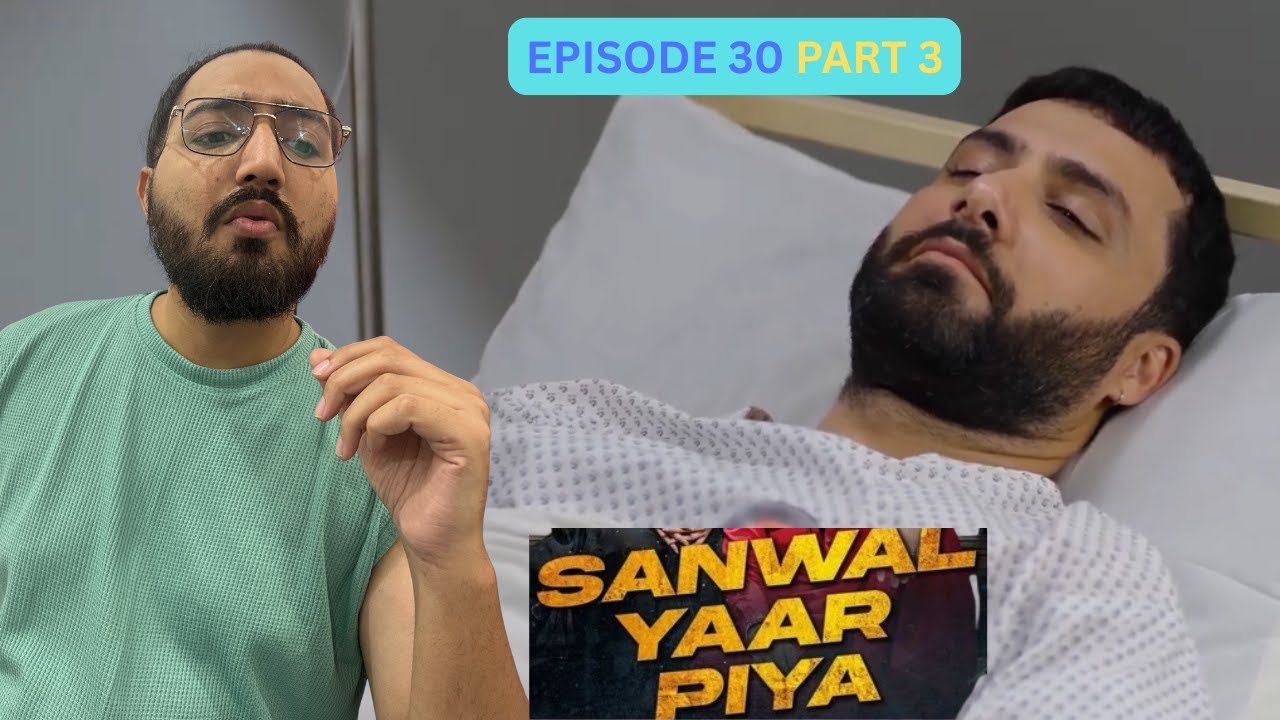 Sanwal Yaar Piya Episode 30 Part 3 | Ahmed Ali Akbar | Durefishan | Feroze Khan