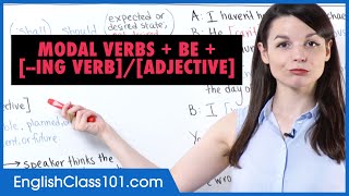 Learn English | Modal Verbs + be + [ing verb]/[adjective]
