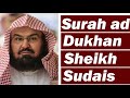 Surah Ad Dukhan THE SMOKE Chapter 59 By Sheikh Abdur Rahman As Sudais 