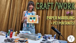 CRAFT/WORK EP. 2 - Paper Marbling!